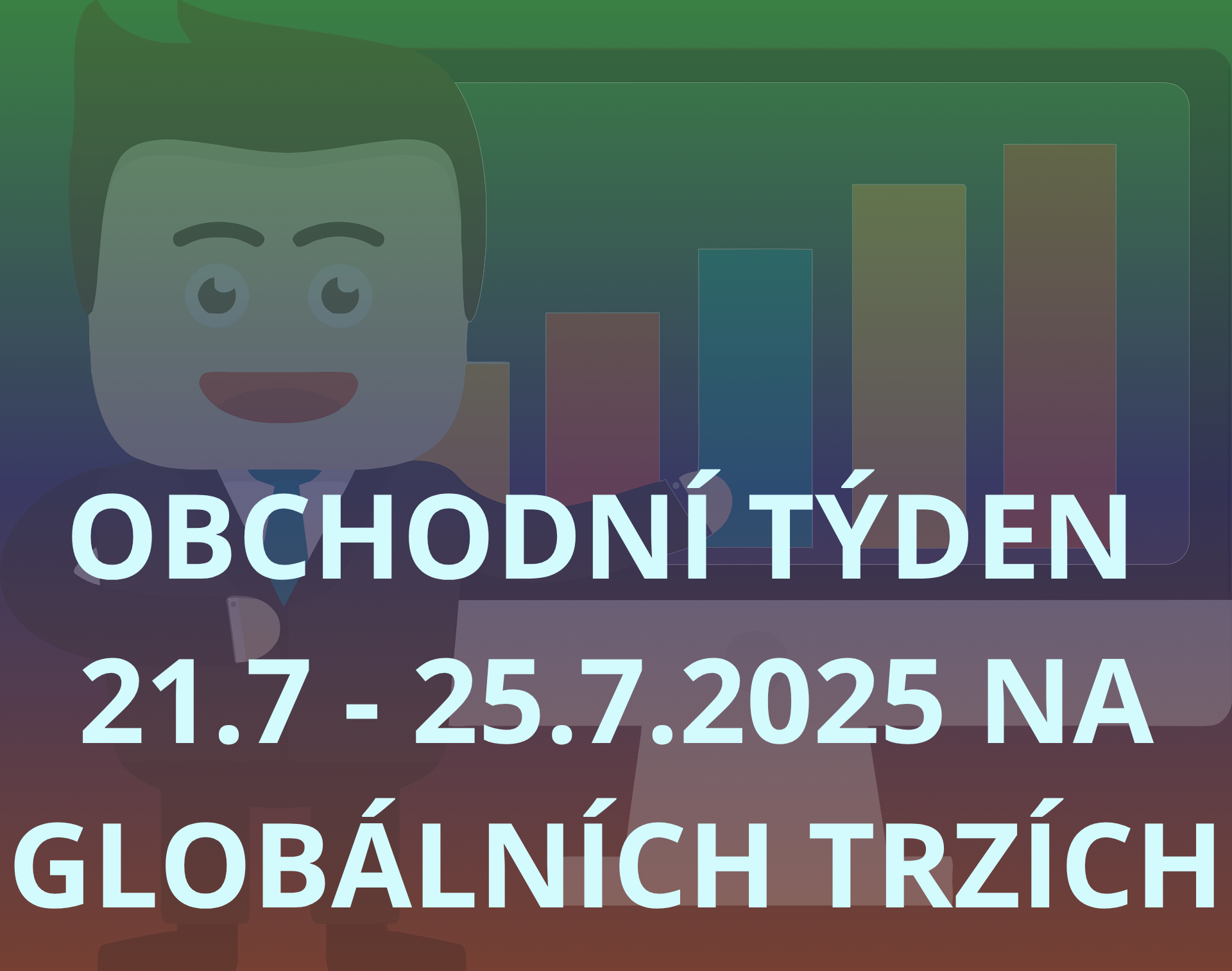 OBCHODNÍ TÝDEN 21.7.-25.7.2025