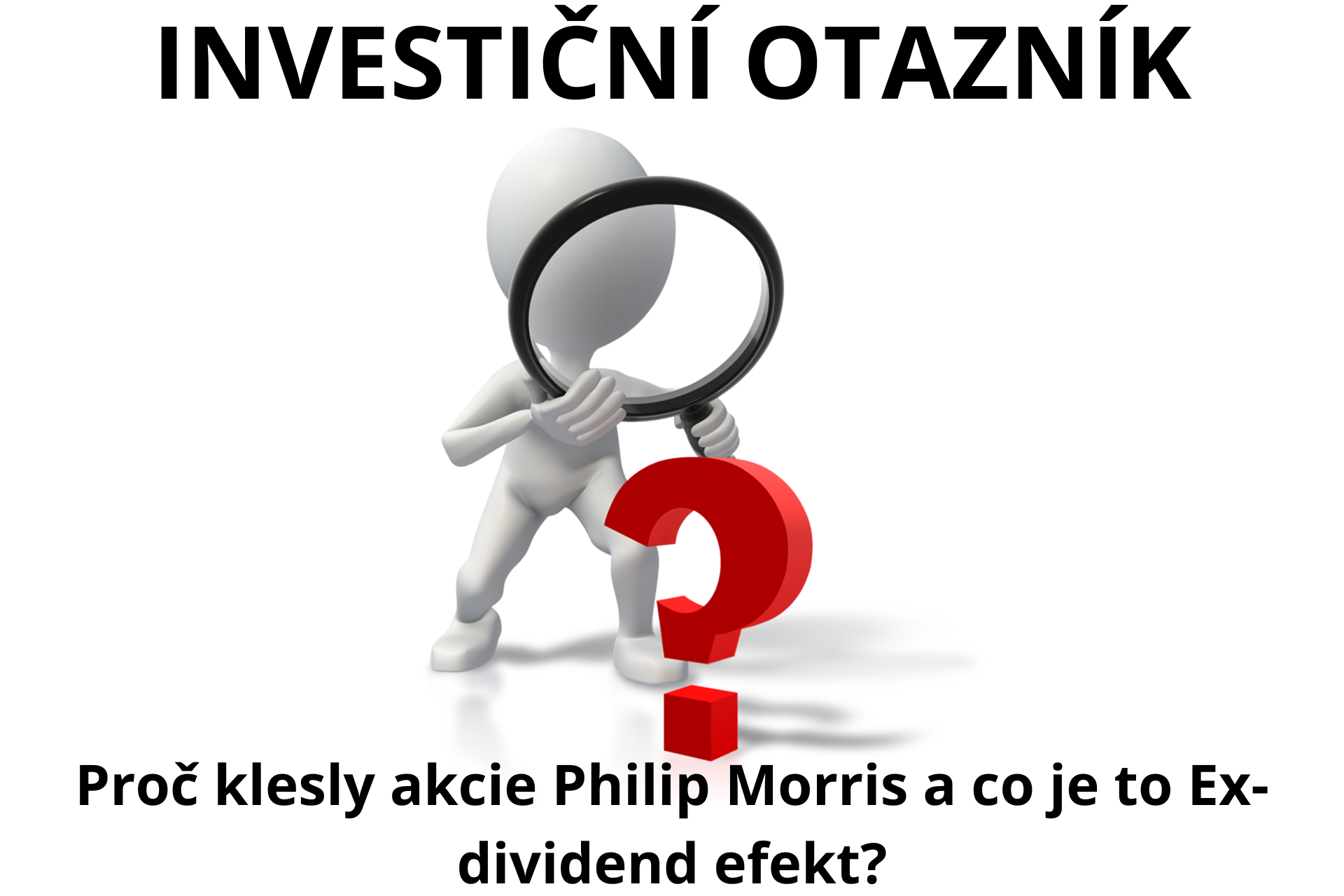 INVESTIČNÍ OTAZNÍK – Proč klesly o 5,67 % za den jedny z nejkvalitnějších akcií na pražské burze ?